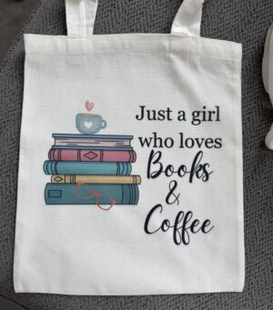 Tote Just a girl who loves books & coffee
